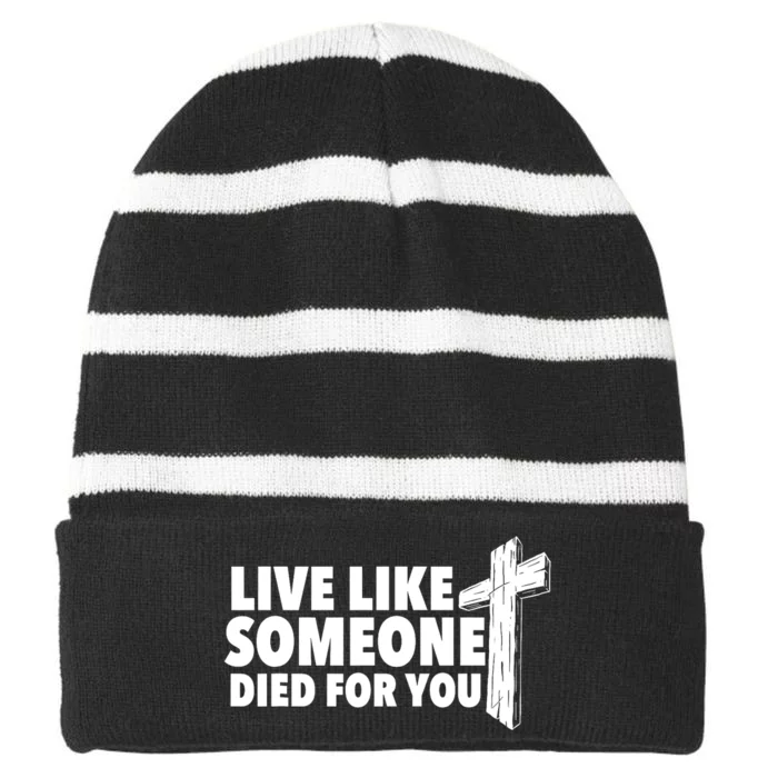 Live Like Someone Died For You Christian Faith Religious Striped Beanie with Solid Band