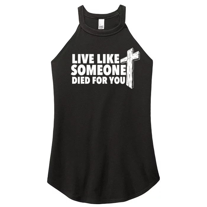 Live Like Someone Died For You Christian Faith Religious Women’s Perfect Tri Rocker Tank