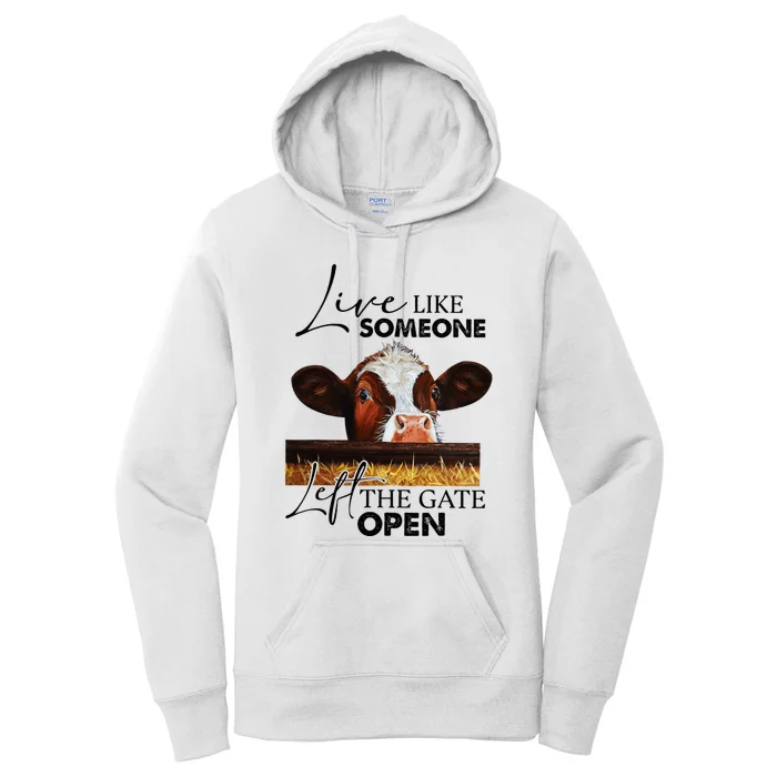 Live Like Someone Left The Gate Open Cow Women's Pullover Hoodie