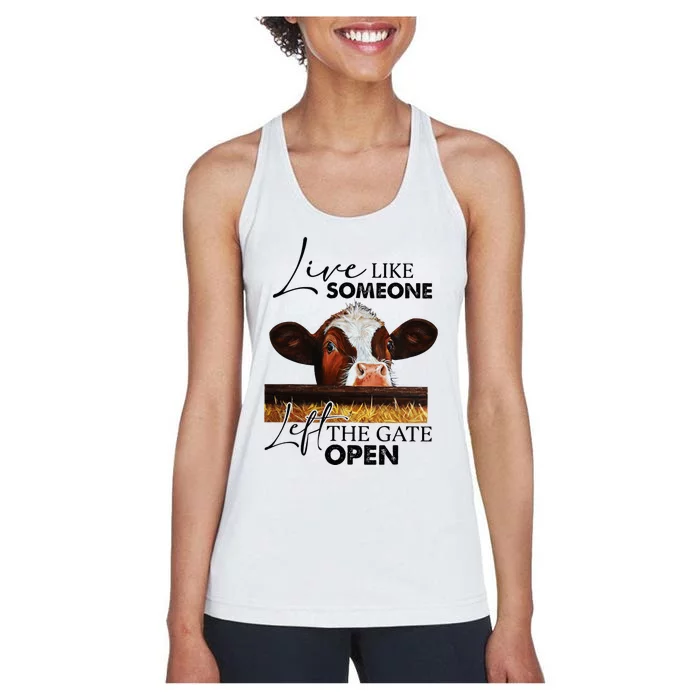 Live Like Someone Left The Gate Open Cow Women's Racerback Tank