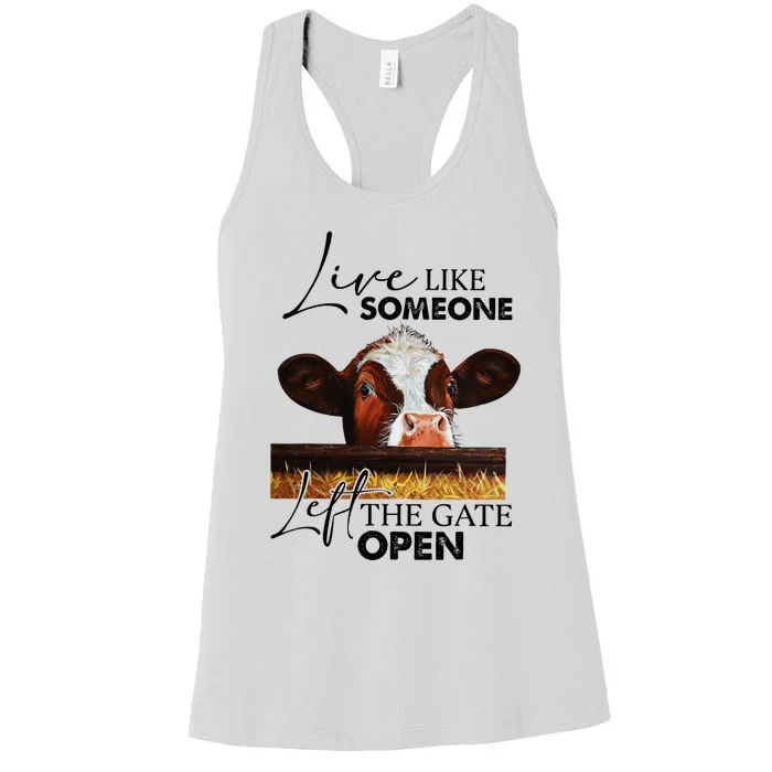 Live Like Someone Left The Gate Open Cow Women's Racerback Tank