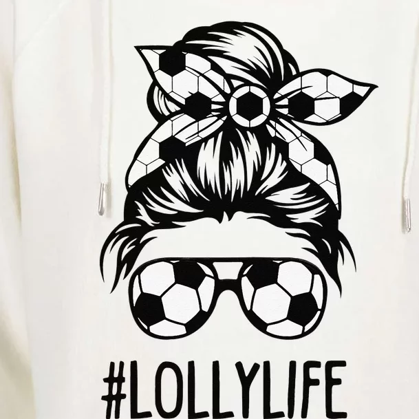 Lolly Life Soccer Lolly Mothers Day Messy Bun Women Womens Funnel Neck Pullover Hood