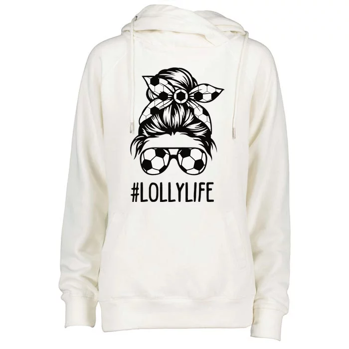 Lolly Life Soccer Lolly Mothers Day Messy Bun Women Womens Funnel Neck Pullover Hood