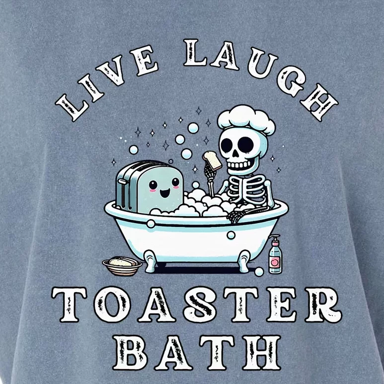 Live Laugh Toaster Bath Sarcastic Unhinged Meme Saying Garment-Dyed Women's Muscle Tee