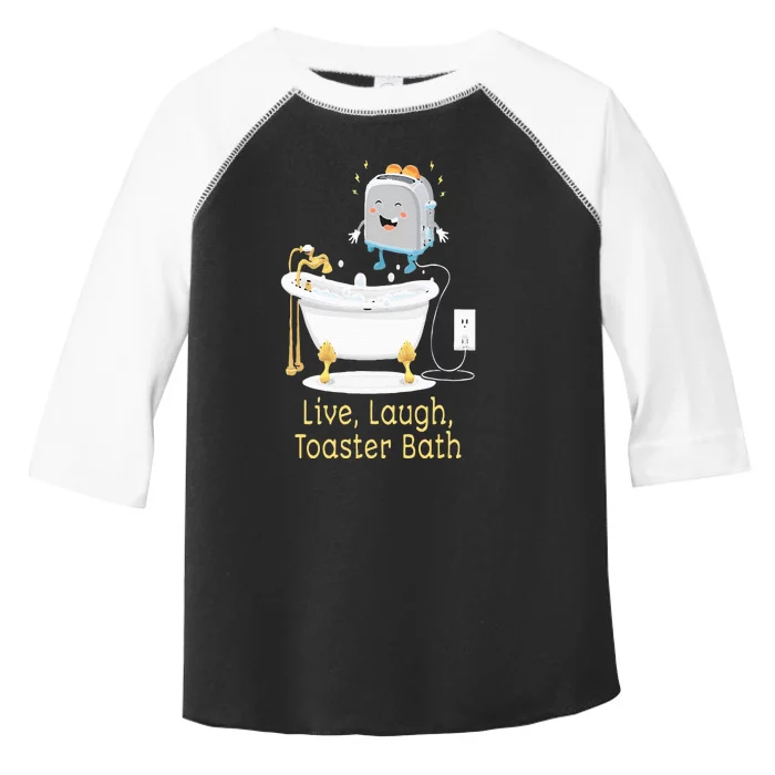 Mandatoryfunday Live Laugh Toaster Bath Toddler Fine Jersey T-Shirt