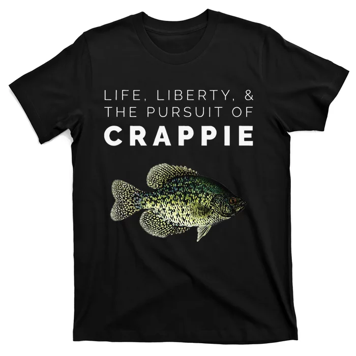 Life Liberty & The Pursuit Of Crappie Fishing T-Shirt