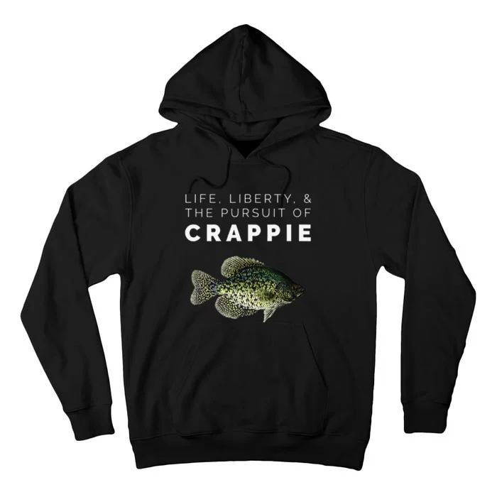 Life Liberty & The Pursuit Of Crappie Fishing Tall Hoodie