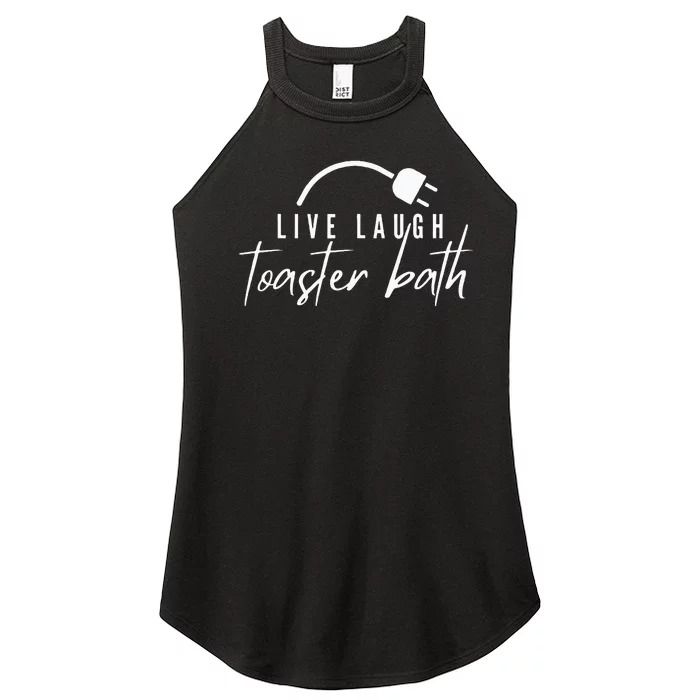 Live Laugh Toaster Bath Women’s Perfect Tri Rocker Tank