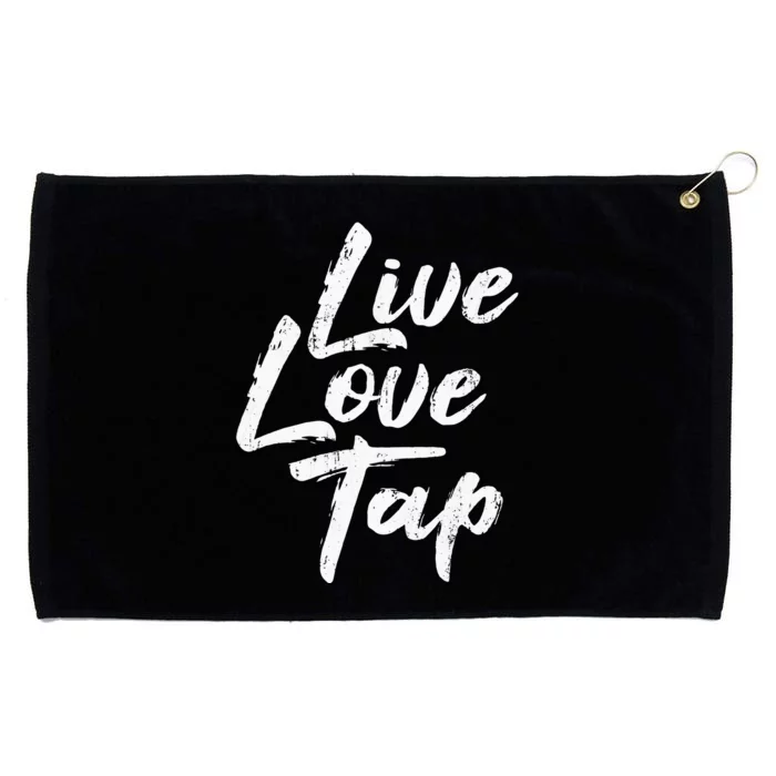 Live Love Tap Tap Dancing Tap Dancer Tap Dance Teacher Grommeted Golf Towel