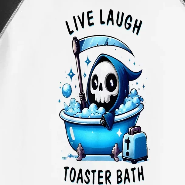 Live Laugh Toaster Bath Skeleton Toddler Fine Jersey T-Shirt