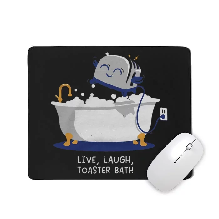 Live Laugh Toaster Bath Mousepad