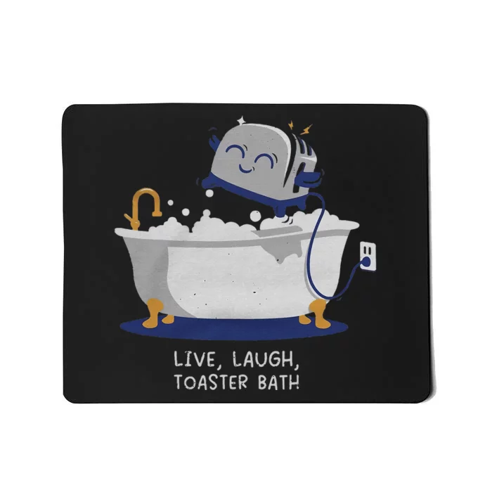 Live Laugh Toaster Bath Mousepad