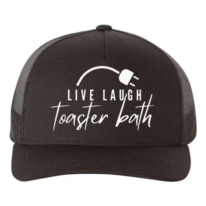 live laugh toaster bath Yupoong Adult 5-Panel Trucker Hat