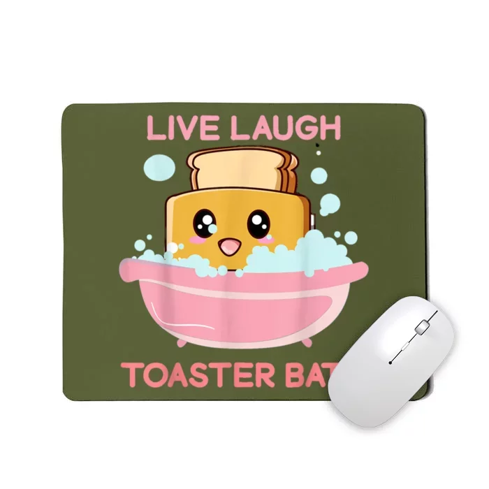 Live Laugh Toaster Bath Mousepad