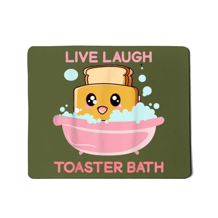 Live Laugh Toaster Bath Mousepad