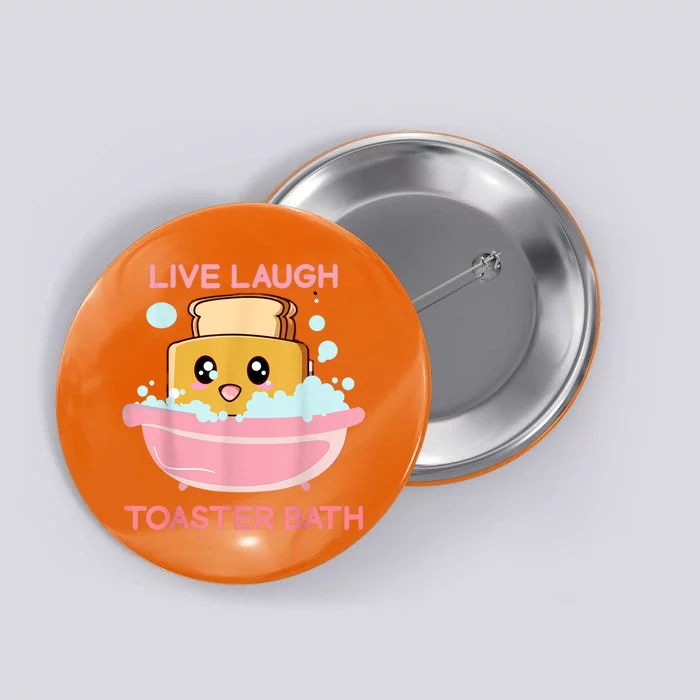 Live Laugh Toaster Bath Button