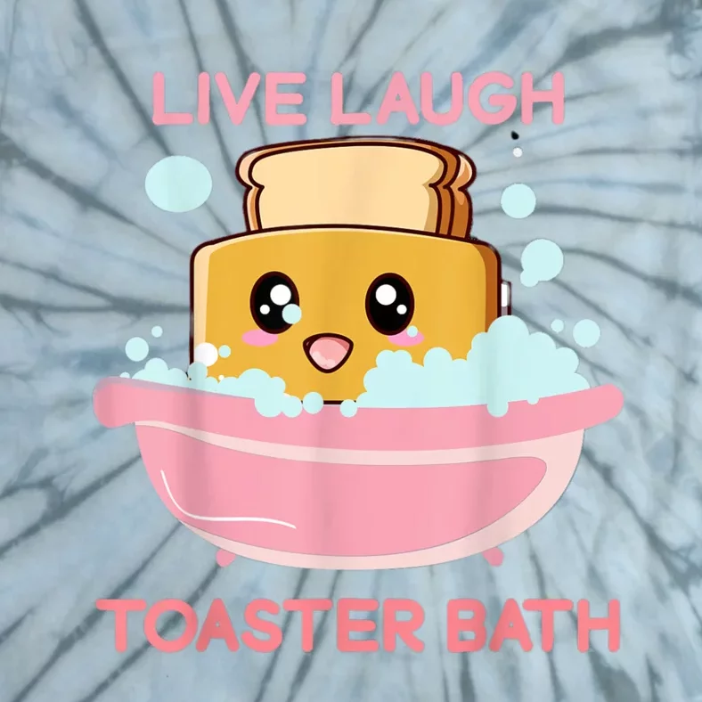 Live Laugh Toaster Bath Tie-Dye T-Shirt