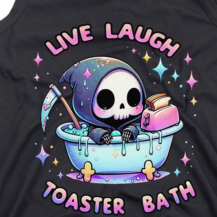 Live Laugh Toaster Bath Skeleton Funny Saying Tank Top