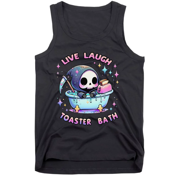 Live Laugh Toaster Bath Skeleton Funny Saying Tank Top