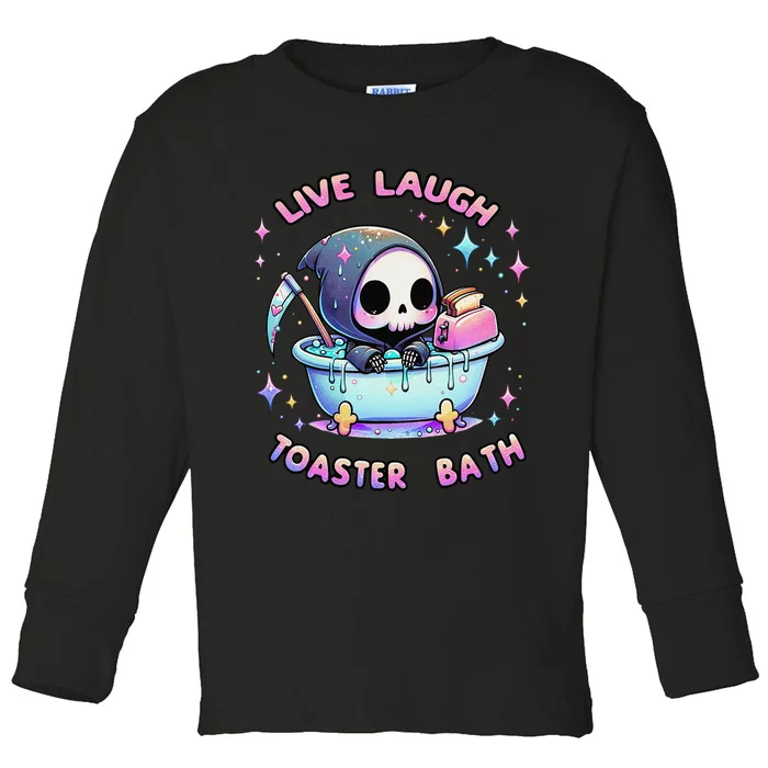 Live Laugh Toaster Bath Skeleton Funny Saying Toddler Long Sleeve Shirt