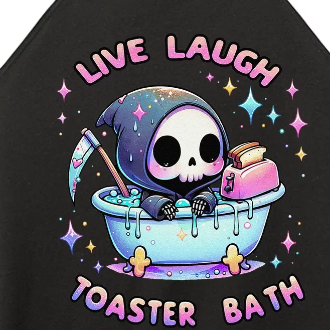 Live Laugh Toaster Bath Skeleton Funny Saying Women’s Perfect Tri Rocker Tank