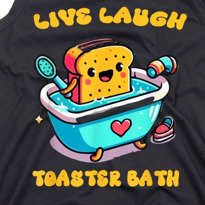 Live Laugh Toaster Bath Tank Top