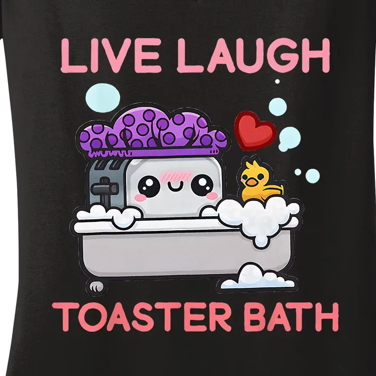 Live Laugh Toaster Bath Women's V-Neck T-Shirt