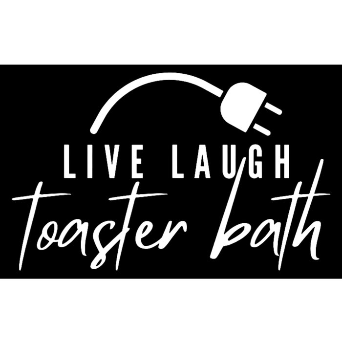 Live Laugh Toaster Bath Bumper Sticker