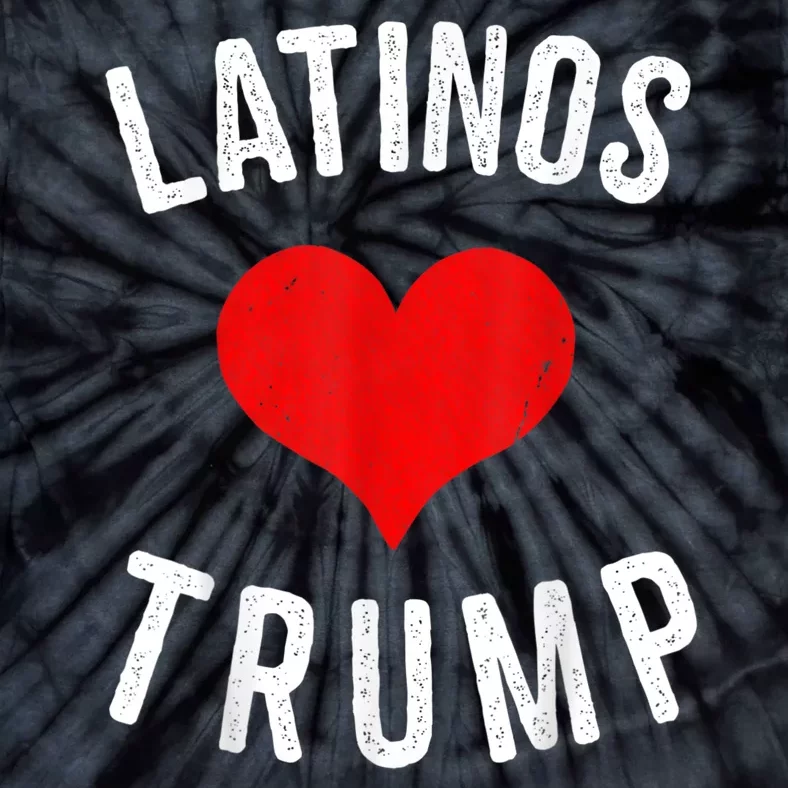 Latinos Love Trump Tie-Dye T-Shirt