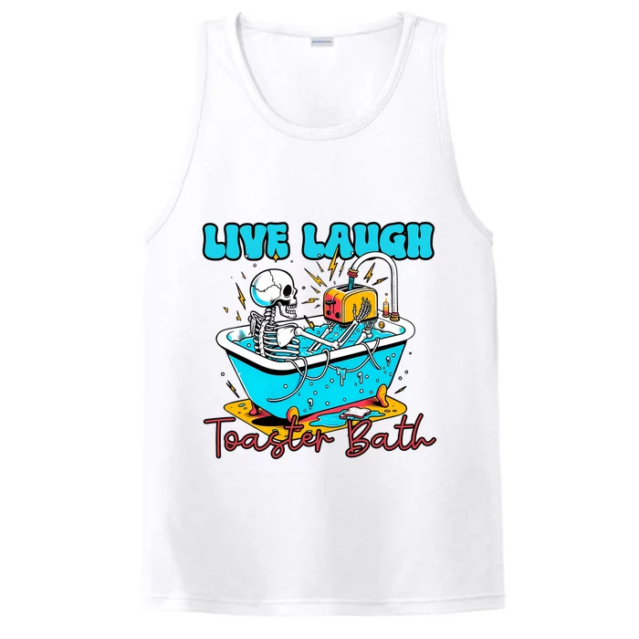 Live Laugh Toaster Bath Funny Skeleton Performance Tank