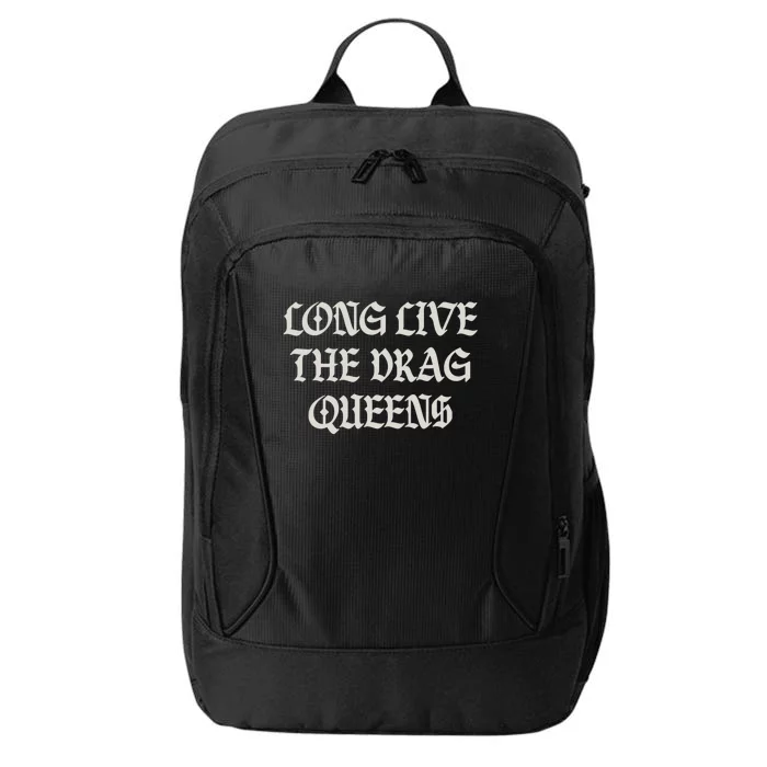 Long Live The Drag Queens Drag Is Not Crime Support The Drag City Backpack