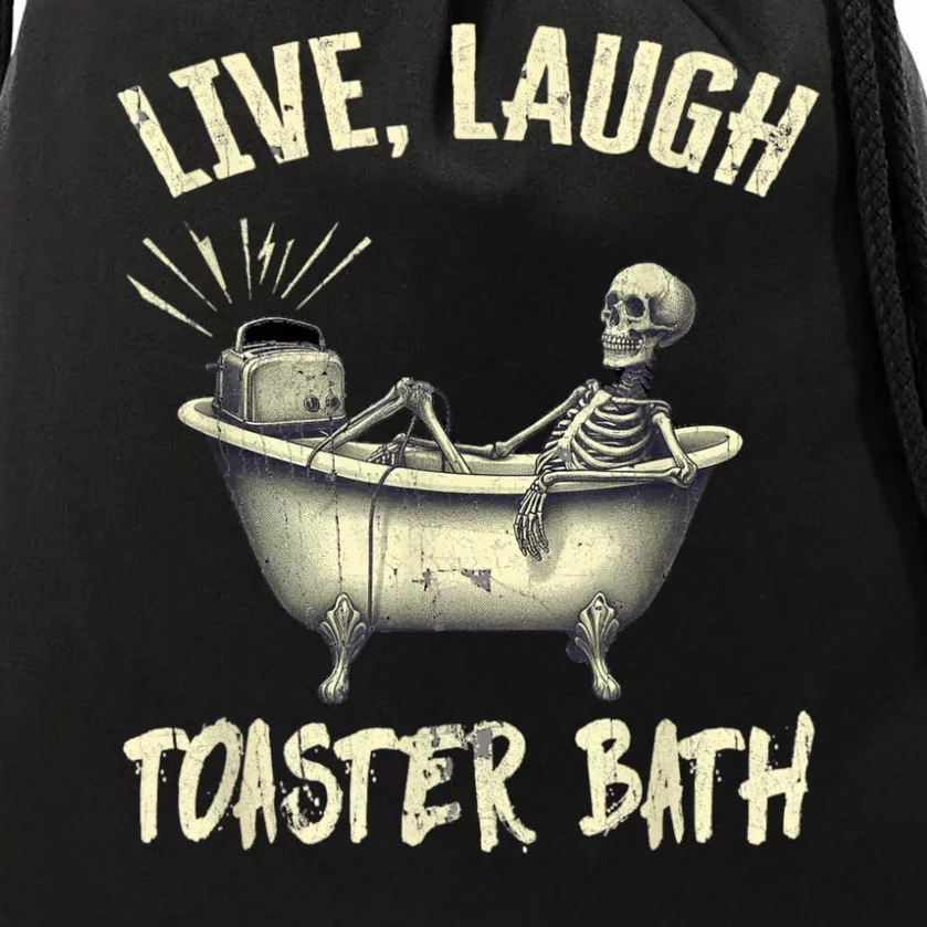 Live Laugh Toaster Bath Skeleton Drawstring Bag