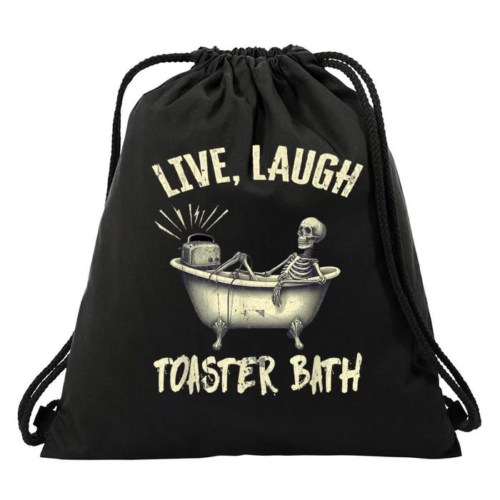 Live Laugh Toaster Bath Skeleton Drawstring Bag