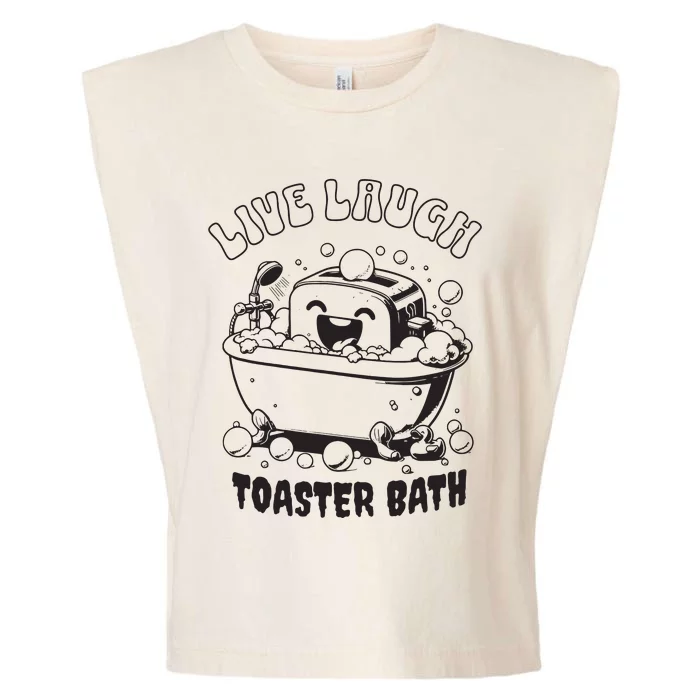 Live Laugh Toaster Bath Vintage Funny Toaster Garment-Dyed Women's Muscle Tee