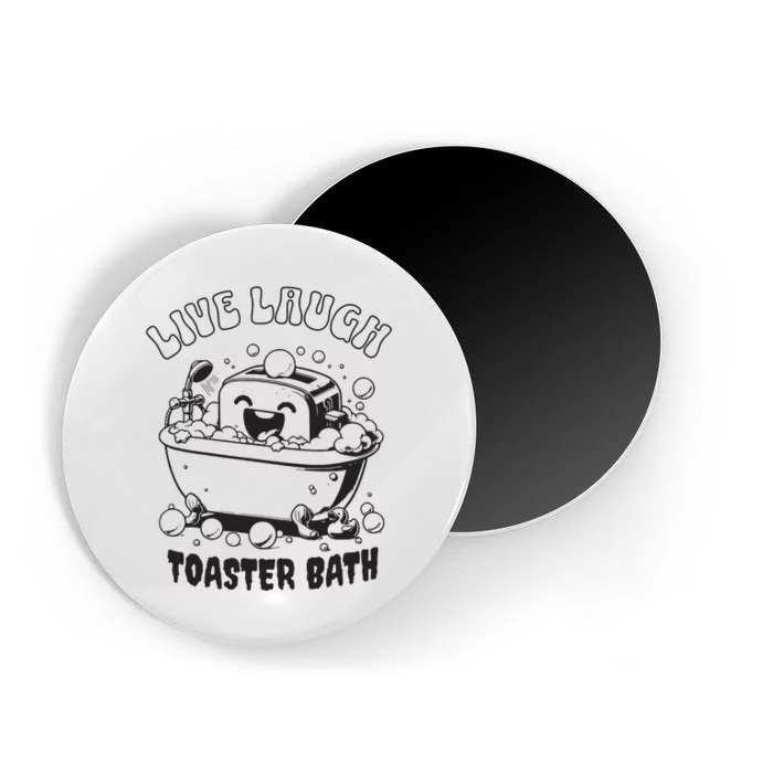 Live Laugh Toaster Bath Vintage Funny Toaster Magnet