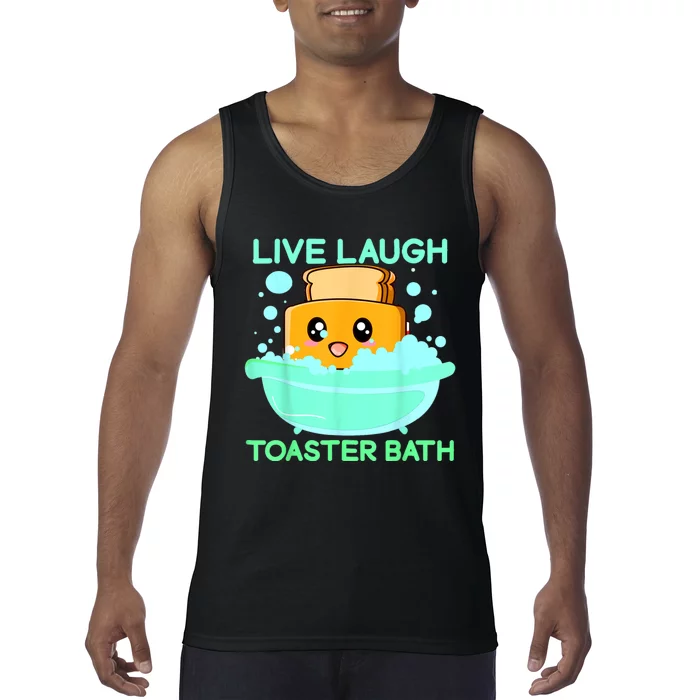 Live Laugh Toaster Bath Tank Top