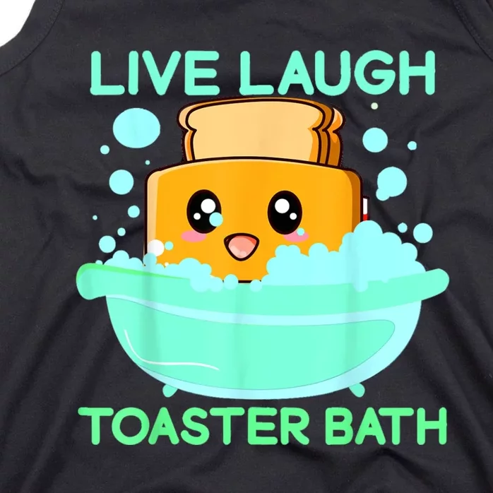 Live Laugh Toaster Bath Tank Top