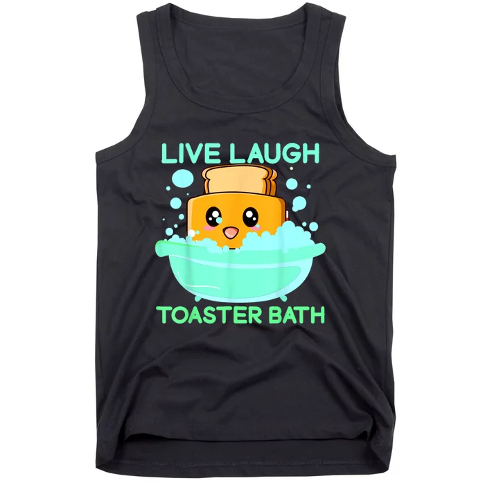 Live Laugh Toaster Bath Tank Top