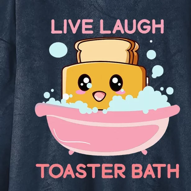 Live Laugh Toaster Bath Funny Saying Hooded Wearable Blanket