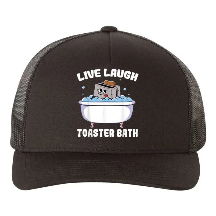 Live Laugh Toaster Bath Yupoong Adult 5-Panel Trucker Hat