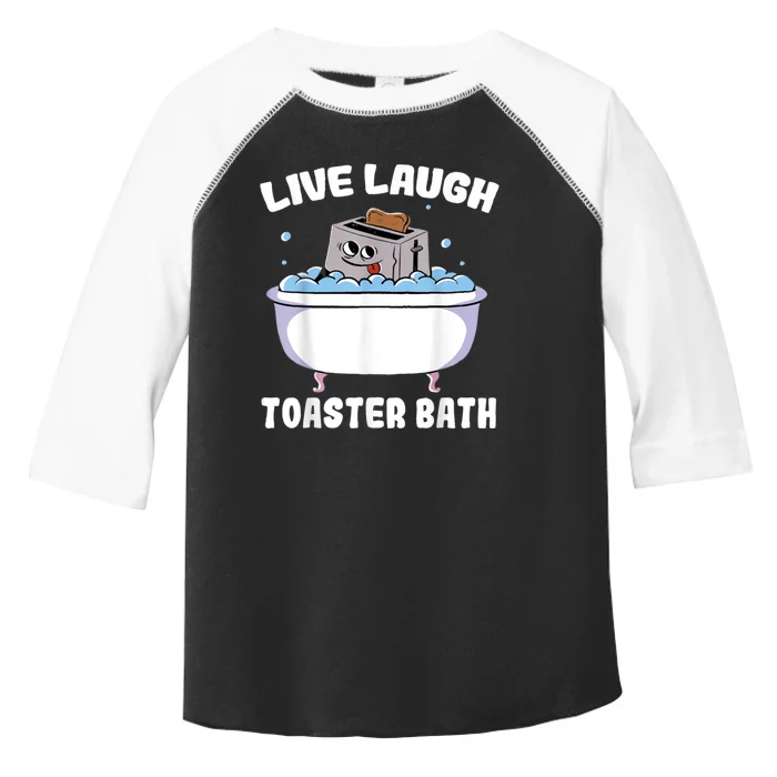 Live Laugh Toaster Bath Toddler Fine Jersey T-Shirt