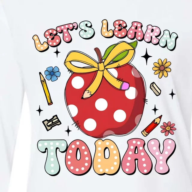 LetS Learn Today First Day Of School Womens Cotton Relaxed Long Sleeve T-Shirt