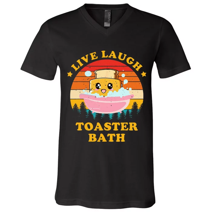 Live Laugh Toaster Bath Funny Saying V-Neck T-Shirt