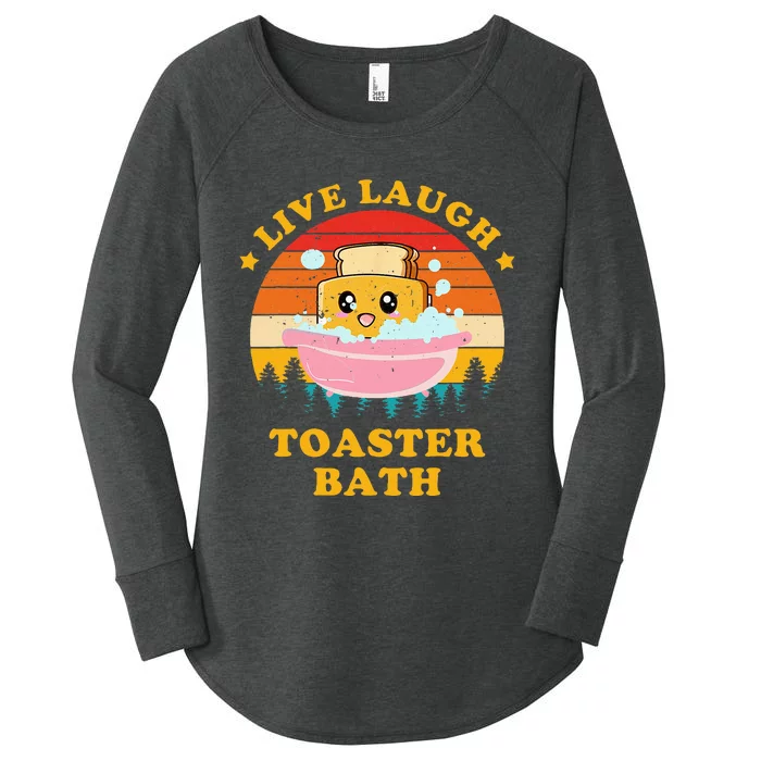 Live Laugh Toaster Bath Funny Saying Women's Perfect Tri Tunic Long Sleeve Shirt