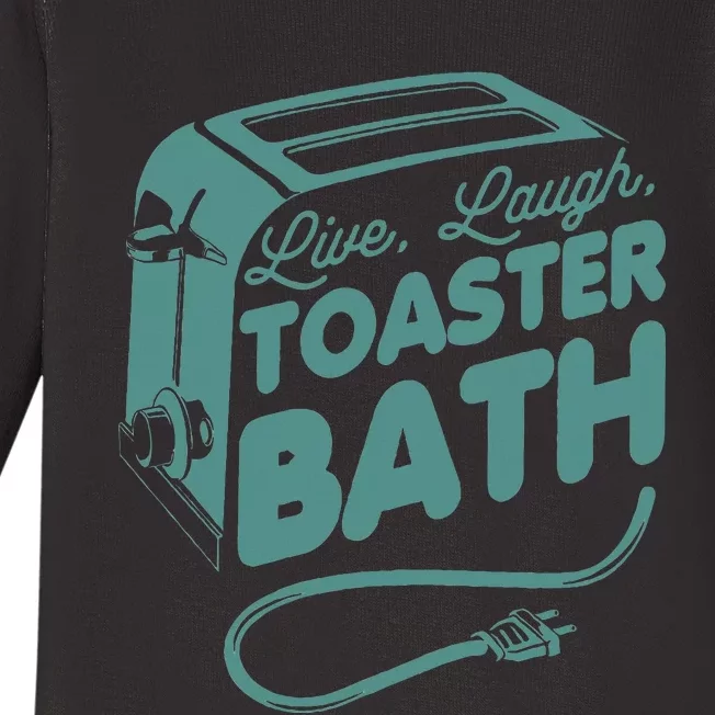 Live Laugh Toaster Bath Happiness Optimism Baby Long Sleeve Bodysuit