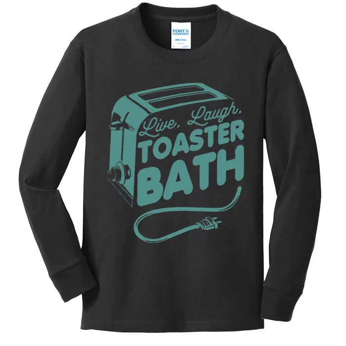 Live Laugh Toaster Bath Happiness Optimism Kids Long Sleeve Shirt