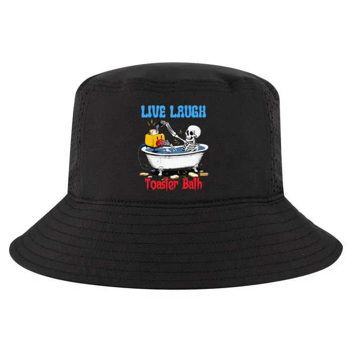 Live Laugh Toaster Bath Funny Skeleton Bathroom Halloween Cool Comfort Performance Bucket Hat