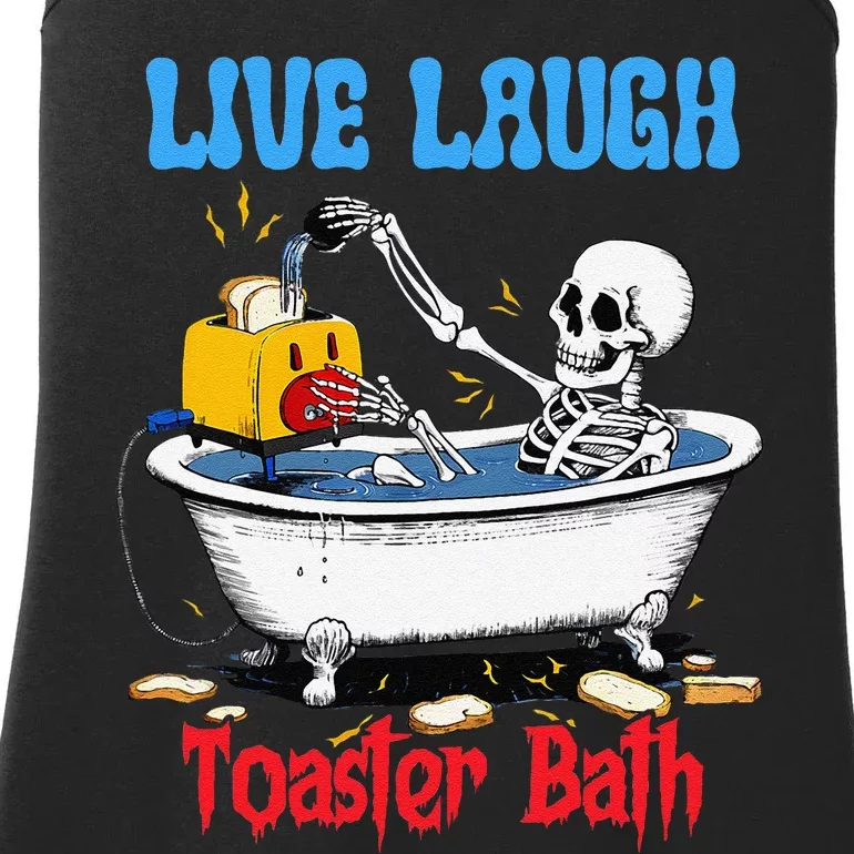 Live Laugh Toaster Bath Funny Skeleton Bathroom Halloween Ladies Essential Tank