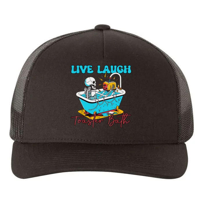 Live Laugh Toaster Bath Skeleton Design Yupoong Adult 5-Panel Trucker Hat