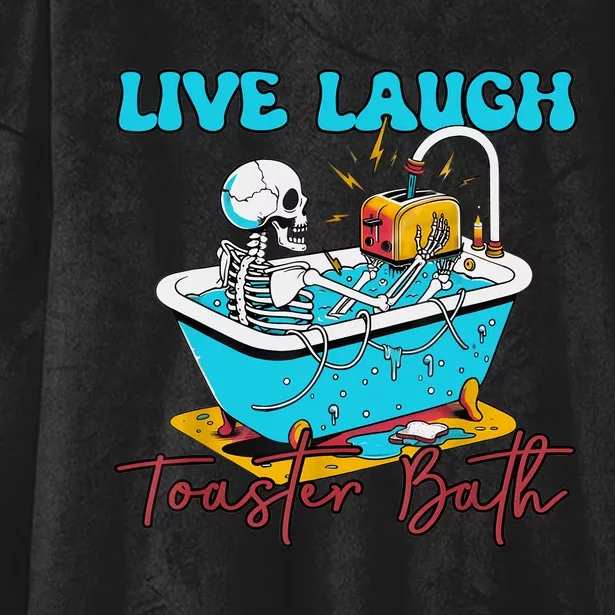 Live Laugh Toaster Bath Skeleton Design Hooded Wearable Blanket